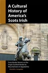 Book cover of A Cultural History of America's Scots Irish by Harold L. Longaker