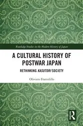 Book cover of A Cultural History of Postwar Japan by Oliviero Frattolillo