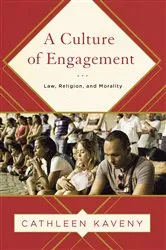 Book cover of A Culture of Engagement by Cathleen Kaveny