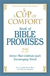 Book cover of A Cup of Comfort Book of Bible Promises by James Stuart Bell