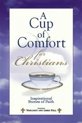 Book cover of A Cup Of Comfort For Christians by James Stuart Bell