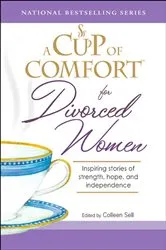 Book cover of A Cup of Comfort for Divorced Women by Colleen Sell