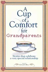 Book cover of A Cup of Comfort for Grandparents by Colleen Sell