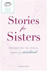 Book cover of A Cup of Comfort Stories for Sisters by Colleen Sell
