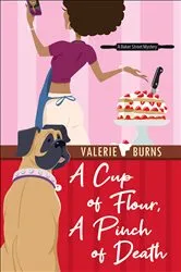 Book cover of A Cup of Flour, A Pinch of Death by Valerie Burns