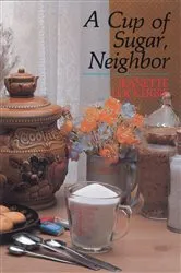 Book cover of A Cup of Sugar, Neighbor by Jeanette Lockerbie