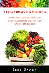 Book cover of A Cura Através dos Alimentos by Maria Soares