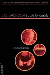 Book cover of A Cure For Gravity by Joe Jackson