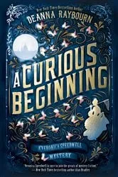 Book cover of A Curious Beginning by Deanna Raybourn
