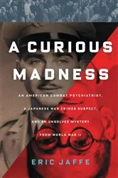 Book cover of A Curious Madness by Eric Jaffe