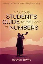 Book cover of A Curious Student’s Guide to the Book of Numbers by Reuven Travis