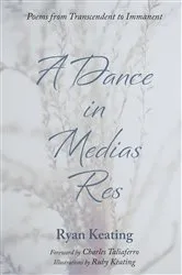 Book cover of A Dance in Medias Res by Ryan Keating