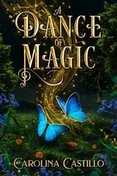 Book cover of A Dance of Magic by Carolina Castillo