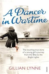 Book cover of A Dancer in Wartime by Gillian Lynne