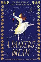 Book cover of A Dancer's Dream by Katherine Woodfine