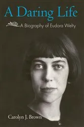 Book cover of A Daring Life by Carolyn J. Brown