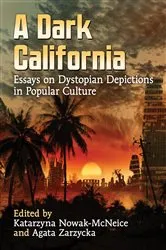 Book cover of A Dark California by Katarzyna Nowak-McNeice