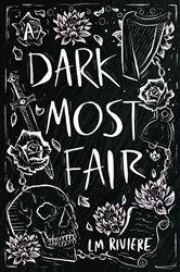 Book cover of A Dark Most Fair by L.M. Riviere
