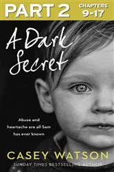 Book cover of A Dark Secret: Part 2 of 3 by Casey Watson