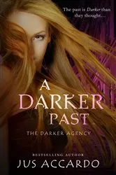 Book cover of A Darker Past by Jus Accardo