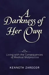 Book cover of A Darkness of Her Own by Kenneth Zarecor