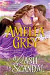 Book cover of A Dash of Scandal by Amelia Grey
