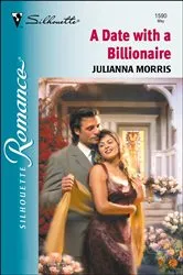 Book cover of A DATE WITH A BILLIONAIRE by Julianna Morris