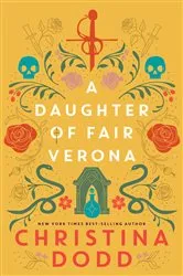 Book cover of A Daughter of Fair Verona by Christina Dodd
