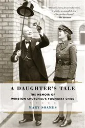 Book cover of A Daughter's Tale by Mary Soames