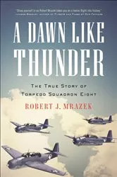 Book cover of A Dawn Like Thunder by Robert J. Mrazek