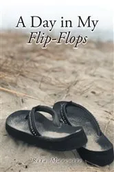 Book cover of A Day in My Flip Flops by Rita Marcotte