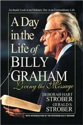 Book cover of A Day in the Life of Billy Graham by Deborah Hart Strober