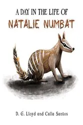 Book cover of A Day In the Life Of Natalie Numbat by D. G. Lloyd