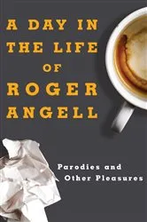Book cover of A Day in the Life of Roger Angell by Unknown