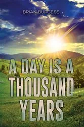 Book cover of A Day Is a Thousand Years by Brian Burgess