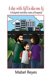 Book cover of A Day with Aj/Un dia con Aj by Mabel Reyes