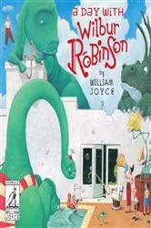 Book cover of A Day with Wilbur Robinson by William Joyce