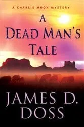Book cover of A Dead Man's Tale by James D. Doss