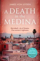 Book cover of A Death in the Medina by James von Leyden