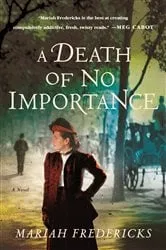 Book cover of A Death of No Importance by Mariah Fredericks