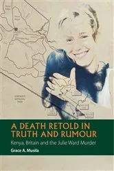 Book cover of A Death Retold in Truth and Rumour by Grace A Musila
