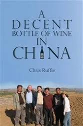 Book cover of A Decent Bottle of Wine in China by Unknown
