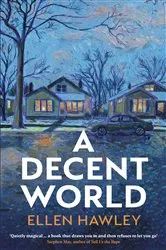 Book cover of A Decent World by Ellen Hawley