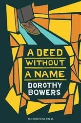 Book cover of A Deed Without a Name by Dorothy Bowers
