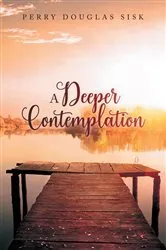 Book cover of A Deeper Contemplation by Perry Douglas Sisk