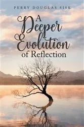Book cover of A Deeper Evolution of Reflection by Perry Douglas Sisk