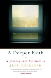 Book cover of A Deeper Faith by Jeff Golliher