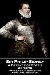 Book cover of A Defence of Poesie & Poems by Sir Philip Sidney