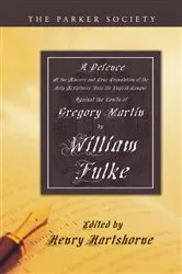 Book cover of A Defence of the Sincere and True Translations of the Holy Scriptures into the English Tongue by William Fulke