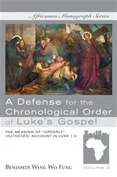 Book cover of A Defense for the Chronological Order of Luke’s Gospel by Benjamin W. W. Fung